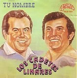 Los Cadetes De Linares - TU NOMBRE
