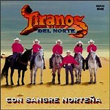 Los Tiranos Del Norte - Con Sangre Nortena