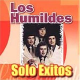 LOS HUMILDES - EXITOS