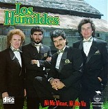 LOS HUMILDES - NI ME VIENE NI ME VA