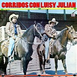 Luis Y Julian - CORRIDOS CON LUIS Y JULIAN