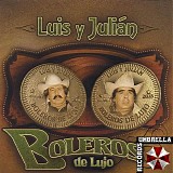 Luis Y Julian - Boleros de lujo