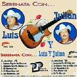 Luis Y Julian - Serenata con Luis y JulÃ­an