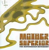 Mother Superior - The Mothership Movement