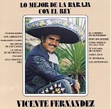 Vicente FernÃ¡ndez - Lo Mejor De La Baraja Con El Rey