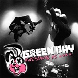 Green Day - Awesome As Fuck [Deluxe Version]