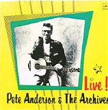 Pete Anderson & The Archives - Live!