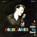 Colin James - Colin James & The Little Big Band III