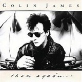 Colin James - Then Again