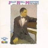 Jelly Roll Morton - The Pearls