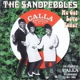 The Sandpebbles - We Got Love Power; The Complete Calla Recordings 1967-1969