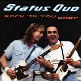 Status Quo - Rock `Til You Drop