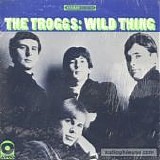 Troggs, The - Wild Thing