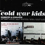 Cold War Kids - Robbers and Cowards