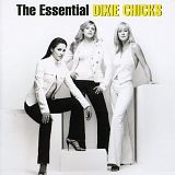 Dixie Chicks - The Essential Dixie Chicks