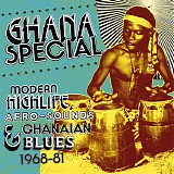 Various artists - Ghana Special: Modern Highlife, Afro-Sounds & Ghanaian Blues 1968-81