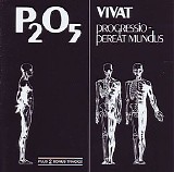 P2O5 - Vivat Progressio - Pereat Mundus