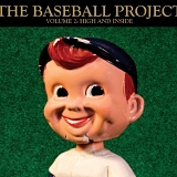 The Baseball Project - Volume 2: High and Inside