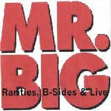 Mr. Big - Rarities, B-Sides & Live