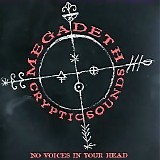 Megadeth - Cryptic Sounds - No Voices In Your Head [EP]