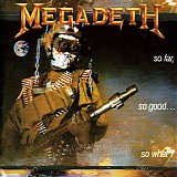 Megadeth - So Far, So Good...So What! [Remastered]