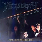 Megadeth - Train Of Consequences (CDS)