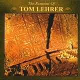 Lehrer, Tom (Tom Lehrer) - The Remains Of Tom Lehrer