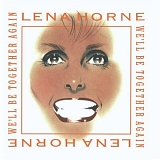 Horne, Lena (Lena Horne) - We'll Be Together Again