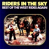 Riders In The Sky - Best Of The West Rides Again