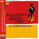 Costello, Elvis (Elvis Costello) & The Metropole Orkest - My Flame Burns Blue