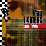 Mad Lighters - Ska Town