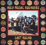 The Holy Modal Rounders - Last Round