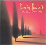 Benoit, David (David Benoit) - American Landscape