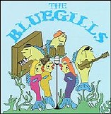 The Bluegills - The Bluegills