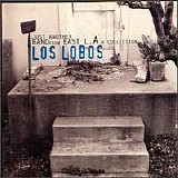 Los Lobos - Just Another Band From East L.A., A Collection