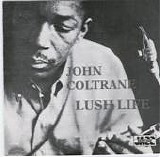 Coltrane, John (John Coltrane) - Lush Life