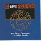 Various artists - Hemisphere - The World's Greatest Local Music Sampler