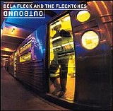 Fleck, Bela (Bela Fleck) & the Flecktones (Bela Fleck & The Flecktones) - Outbound