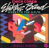 Corea, Chick (Chick Corea) Elektric Band (Chick Corea Elektric Band) - Beneath The Mask