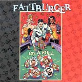 Fattburger - On A Roll