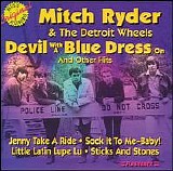 Ryder, Mitch (Mitch Ryder) & The Detroit Wheels (Mitch Ryder & The Detroit Wheel - Devil With A Blue Dress On And Other Hits