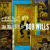 The Pine Valley Cosmonauts - Salute The Majesty of Bob Wills