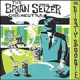 The Brian Setzer Orchestra - The Dirty Boogie