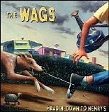 The Wags - Headin' Down to Henry's