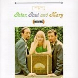 Peter, Paul & Mary - Moving