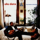 Dara, Olu (Olu Dara) - In The World: From Natchez to New York