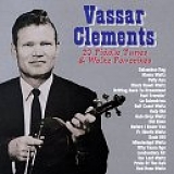 Clements, Vassar (Vassar Clements) - 20 Fiddle Tunes & Waltz Favorites