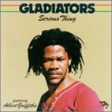 The Gladiators - Serious Thing