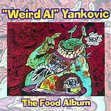 Weird Al Yankovic - The Food Album