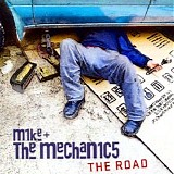 Mike & The Mechanics - The Road